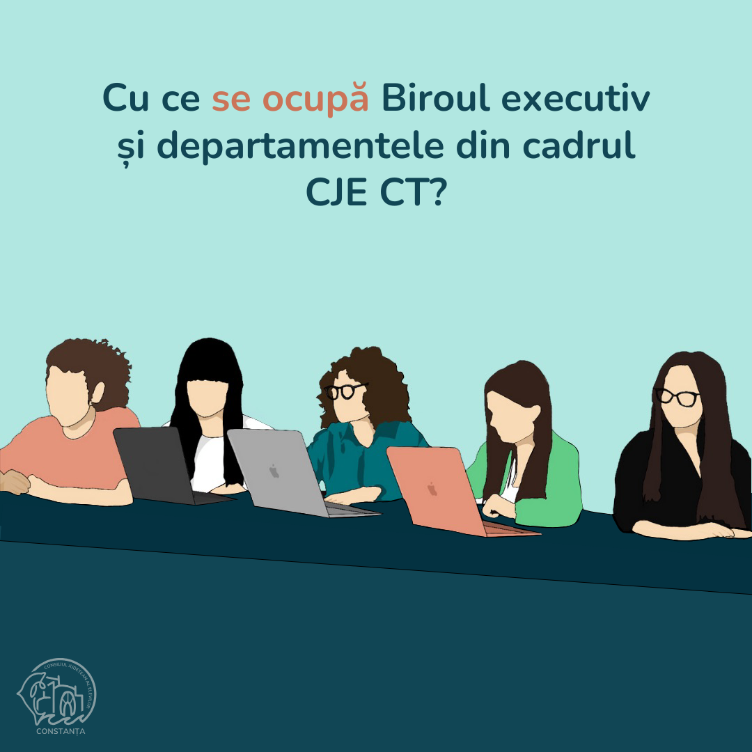 Cu ce se ocupă Biroul executiv și departamentele din cadrul CJE CT?
